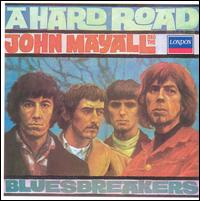 John Mayall & the Bluesbreakers - A Hard Road lyrics