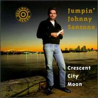 Jumpin' Johnny Sansone - Crescent City Moon lyrics