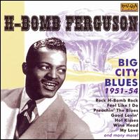 H-Bomb Ferguson - Big City Blues lyrics