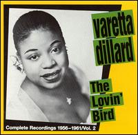 Varetta Dillard - The Lovin' Bird: The Complete Recordings 1958-1961, Vol.2 lyrics