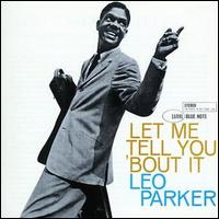 Leo Parker - Let Me Tell You 'Bout It lyrics