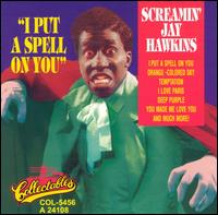 Screamin' Jay Hawkins - I Put a Spell on You [Collectables] lyrics