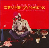 Screamin' Jay Hawkins - At Home with Screamin' Jay Hawkins lyrics