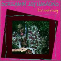 Screamin' Jay Hawkins - Live & Crazy lyrics