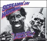 Screamin' Jay Hawkins - I Shake My Stick at You [AIM] lyrics