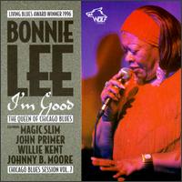 Bonnie Lee - I'm Good: Chicago Blues Session, Vol. 7 lyrics