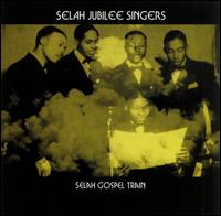 Selah Jubilee Singers - Selah Gospel Train lyrics