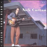 Nick Curran - Fixin' Your Head lyrics