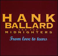 Hank Ballard - From Love to Tears lyrics