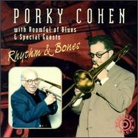 Porky Cohen - Rhythm & Bones lyrics