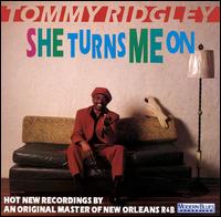 Tommy Ridgley - She Turns Me On lyrics