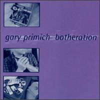 Gary Primich - Botheration lyrics