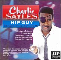 Charlie Sayles - Hip Guy lyrics