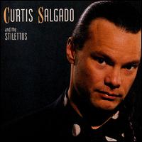 Curtis Salgado - Curtis Salgado & the Stilettos lyrics