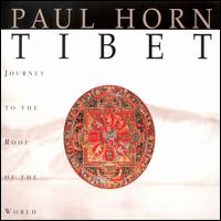 Paul Horn - Tibet: Journey to the Roof of the World [live] lyrics