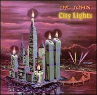 Dr. John - City Lights lyrics