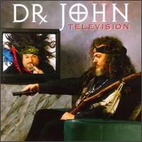 Dr. John - Television lyrics
