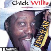 Chick Willis - I Did It All lyrics
