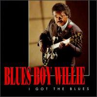 Blues Boy Willie - I Got the Blues lyrics