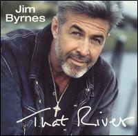 Jim Byrnes - That River lyrics