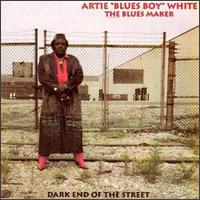 Artie "Blues Boy" White - Dark End of the Street lyrics