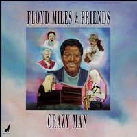 Floyd Miles - Crazy Man lyrics