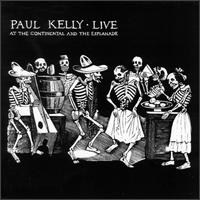 Paul Kelly - Live at Continental & Esplanade lyrics