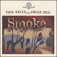 Paul Kelly - Smoke lyrics