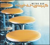 The Nighthawks - Metro Bar lyrics