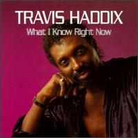 Travis Haddix - What I Know Right Now lyrics