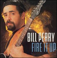 Bill Perry - Fire It Up lyrics