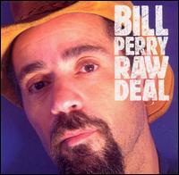 Bill Perry - Raw Deal lyrics
