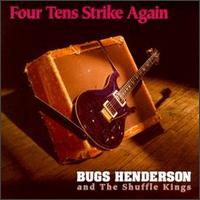 Bugs Henderson - Four Tens Strike Again lyrics
