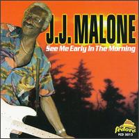 J.J. Malone - See Me Early in the Mornin' lyrics
