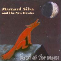 Maynard Silva - Howl at the Moon lyrics