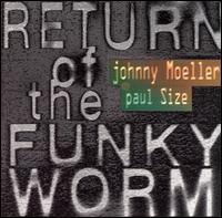Johnny Moeller - Return of the Funky Worm lyrics