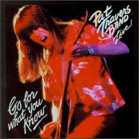 Pat Travers - Live! Go for What You Know lyrics