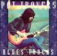 Pat Travers - Blues Tracks lyrics