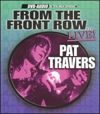 Pat Travers - From the Front Row Live lyrics