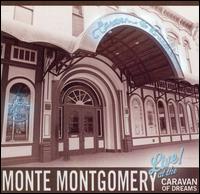 Monte Montgomery - Live at the Caravan of Dreams lyrics