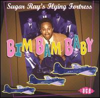 Sugar Ray's Flying Fortress - Bim Bam Baby lyrics
