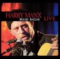 Harry Manx - Road Ragas Live lyrics