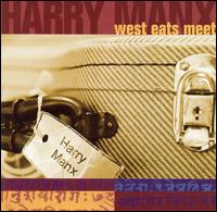 Harry Manx - West Eats Meet lyrics