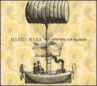 Harry Manx - Mantras for Madmen lyrics