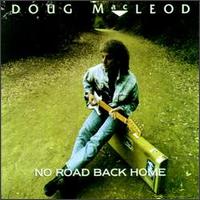 Doug MacLeod - No Road Back Home lyrics