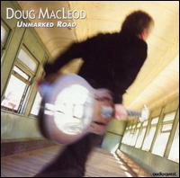 Doug MacLeod - Unmarked Road lyrics