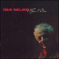 Doug MacLeod - Where I Been lyrics