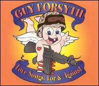 Guy Forsyth - Love Songs: For and Against lyrics