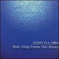 Scott Ellison - One Step from the Blues lyrics