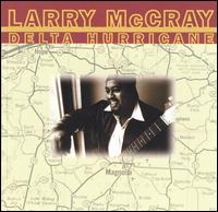 Larry McCray - Delta Hurricane lyrics